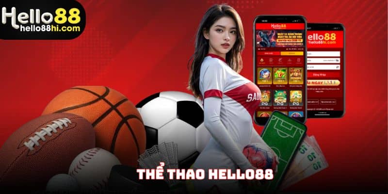 Thể thao Hello88 - Sảnh cá cược hàng đầu châu Á