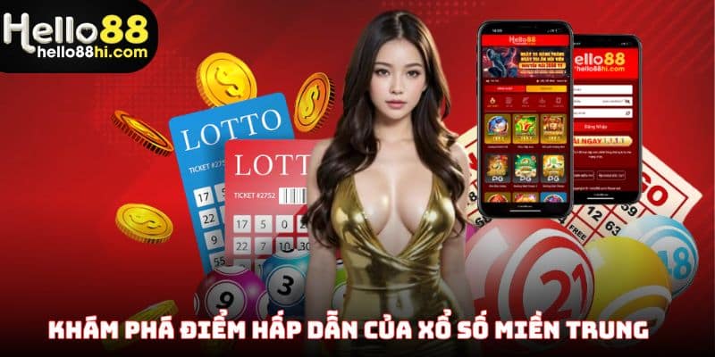 Khám phá điểm hấp dẫn của xổ số miền Trung